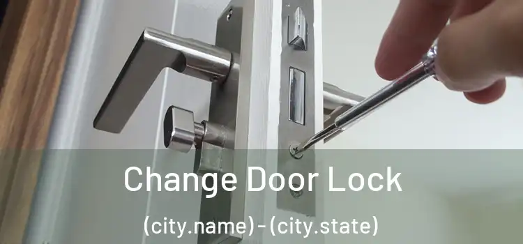 Change Door Lock (city.name) - (city.state)