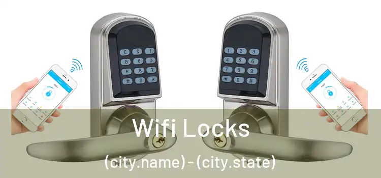  Wifi Locks (city.name) - (city.state)